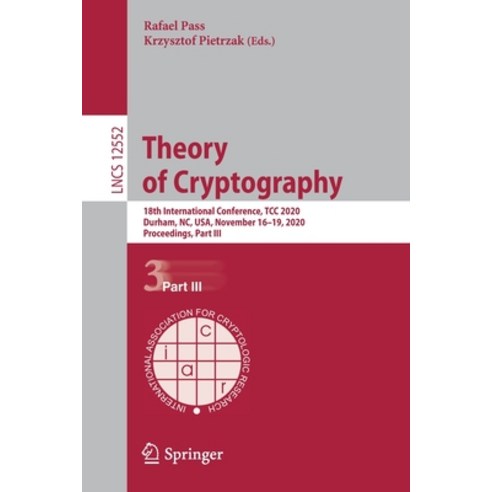 Theory of Cryptography: 18th International Conference Tcc 2020 Durham Nc Usa November 16-19 20... Paperback, Springer, English, 9783030643805