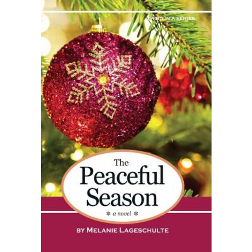 The Peaceful Season Hardcover, Melanie Lageschulte