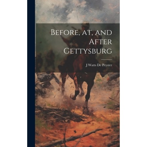 (영문도서) Before at and After Gettysburg Hardcover, Legare Street Press, English, 9781020757426