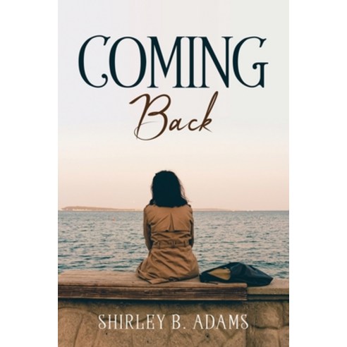 (영문도서) Coming Back Paperback, Shirley B. Adams, English, 9781837619795