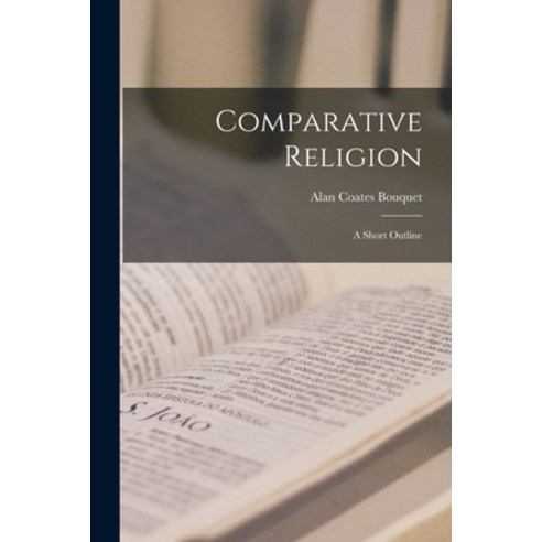 (영문도서) Comparative Religion; a Short Outline Paperback, Hassell Street Press, English, 9781014276377