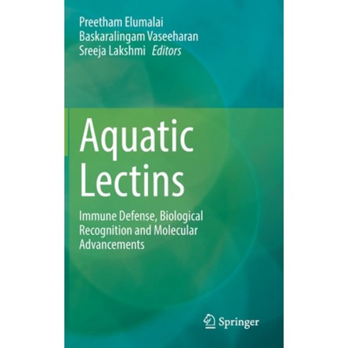 (영문도서) Aquatic Lectins: Immune Defense Biological Recognition and Molecular Advancements Hardcover, Springer, English, 9789811904318