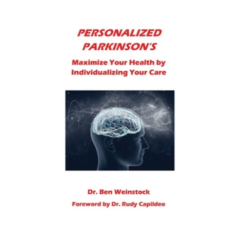 Personalized Parkinson''s: Maximize Your Health by Individualizing Your Care Paperback, Outskirts Press