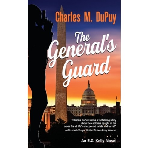 (영문도서) The General''s Guard: An EZ Kelly Novel Hardcover, Written Dreams Publishing, English, 9781951375690