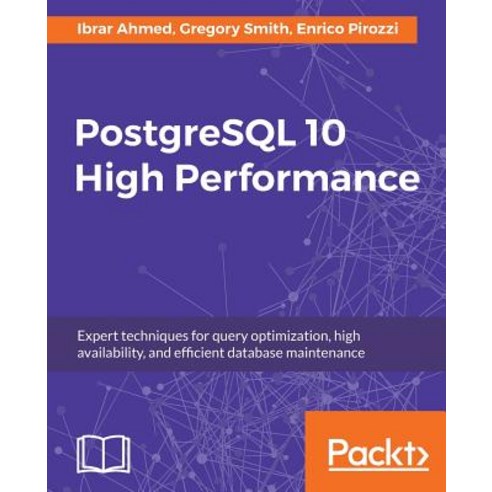 PostgreSQL 10 High Performance, Packt Publishing