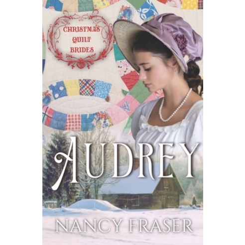(영문도서) Audrey: Christmas Quilt Brides - Book 6 Paperback, Independently Published, English, 9798369737200