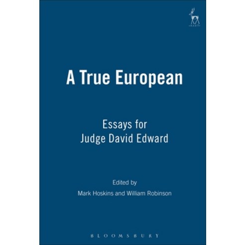 A True European: Essays for Judge David Edward Hardcover, English, 9781841134475, Hart Publishing