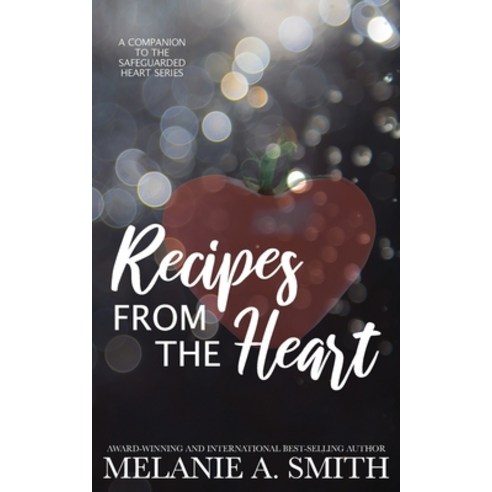 (영문도서) Recipes from the Heart: A Companion to the Safeguarded Heart Series Paperback, Wicked Dreams Publishing, English, 9781952121647