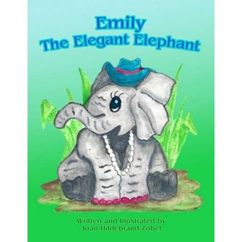 Emily the Elegant Elephant Paperback, Independently Published