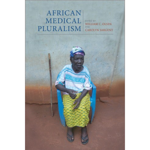(영문도서) African Medical Pluralism Hardcover, Indiana University Press, English, 9780253024770