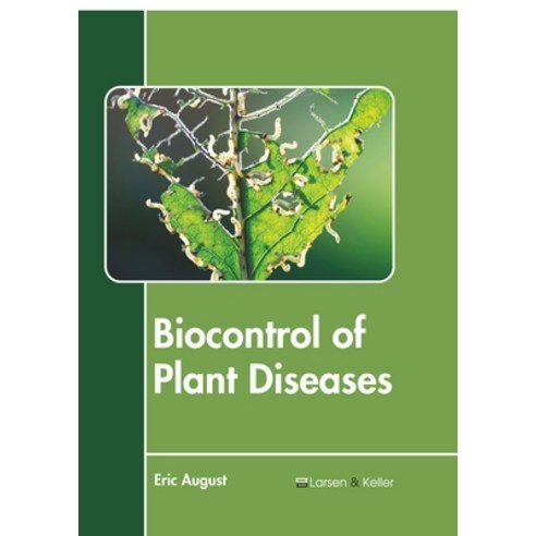 Biocontrol of Plant Diseases Hardcover, Larsen and Keller Education