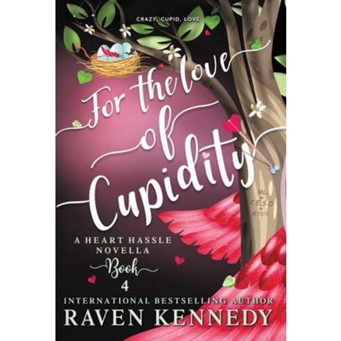 (영문도서) For the Love of Cupidity Hardcover, Raven Kennedy LLC, English, 9798988516408