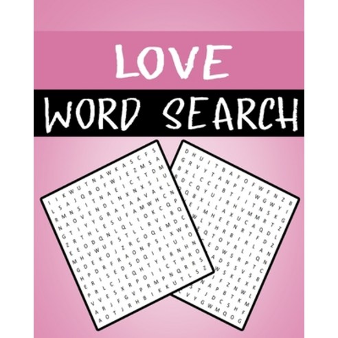 Love Word Search: Word Search Puzzle Book for Adults and Kids 300+ Love Words Puzzle for stimulatio... Paperback, Independently Published, English, 9798567108536