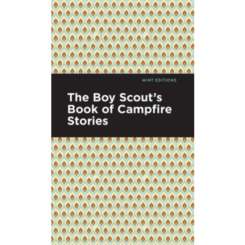 The Boy Scout''s Book of Campfire Stories Hardcover, Mint Ed, English, 9781513221359