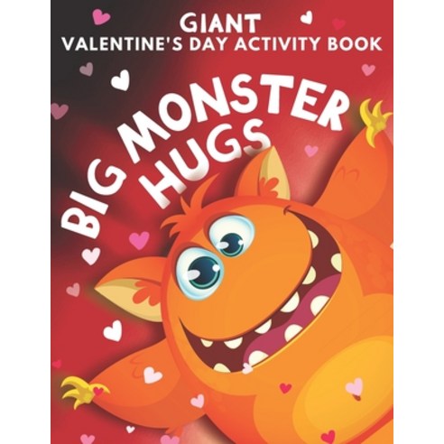 Big Monster Hugs: Giant Valentine''s Day Activity Book: For Kids: Coloring Pages Word Search Color ... Paperback, Independently Published, English, 9798591228613