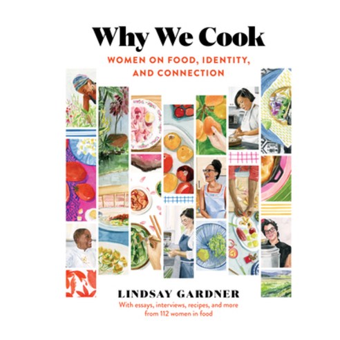 Why We Cook: Women on Food Identity and Connection Hardcover, Workman Publishing, English, 9781523509744