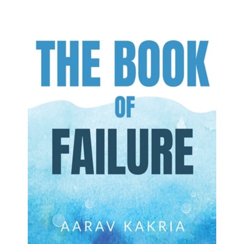 (영문도서) The Book of Failure Paperback, Notion Press Media Pvt Ltd, English, 9798885216470