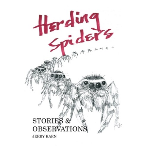 Herding Spiders: Stories & Observations Paperback, Outskirts Press