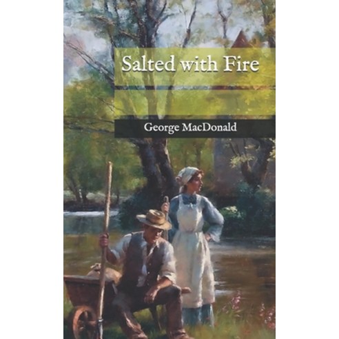Salted with Fire Paperback, Independently Published, English, 9798574882450