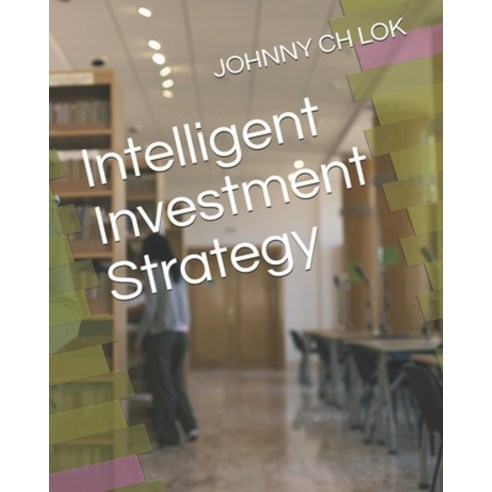 (영문도서) Intelligent Investment Strategy Paperback, Independently Published, English, 9781661675851