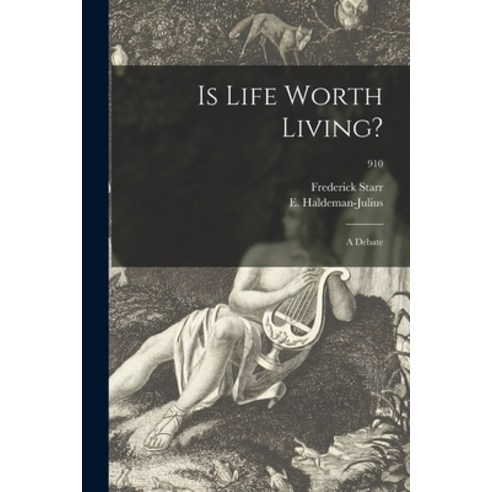 (영문도서) Is Life Worth Living?: a Debate; 910 Paperback, Legare Street Press, English, 9781015300071