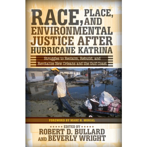 (영문도서) Race Place and Environmental Justice After Hurricane Katrina: Struggles to Reclaim Rebuild... Hardcover, Routledge, English, 9780367097141