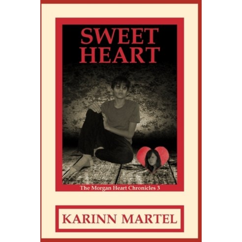 Sweet Heart: The Morgan Heart Chronicles 3 Paperback, Createspace Independent Pub..., English, 9781544193687