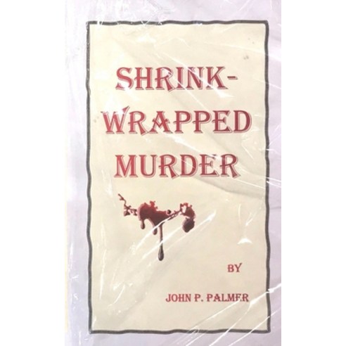Shrink-Wrapped Murder Paperback, Independently Published, English, 9798574937976