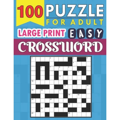 100 puzzle for adult large print easy crossword: 100 LARGE-PRINT MEDIUM-LEVEL Crossword PUZZLES THA... Paperback, Independently Published, English, 9798725269376