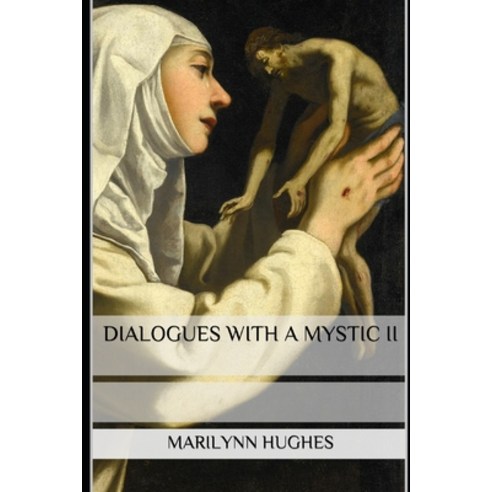 Dialogues with a Mystic II Paperback, Independently Published, English, 9798585526534
