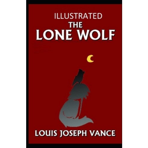 The Lone Wolf Illustrated Paperback, Independently Published, English, 9798586479181