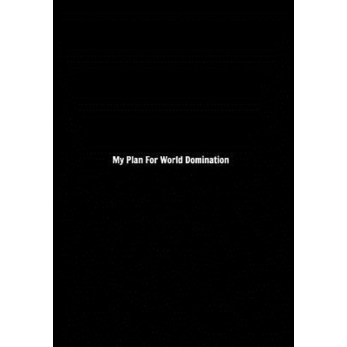 My Plan For World Domination Hardcover, Blurb, English, 9780464077985