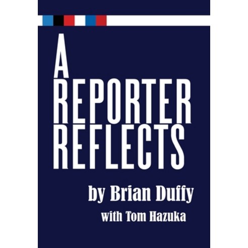 (영문도서) A Reporter Reflects Hardcover, Gatekeeper Press, English, 9781662941009