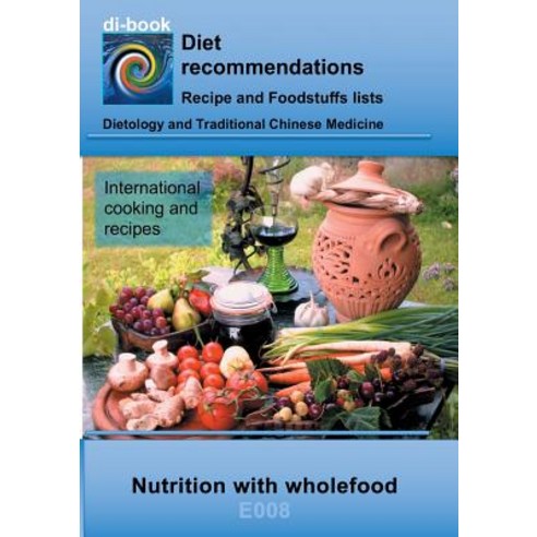 Nutrition with wholefood: E008 DIETETICS - Universal - Wholefood Paperback, Books on Demand