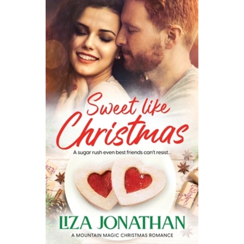 (영문도서) Sweet Like Christmas Paperback, Liza Jonathan Romances, English, 9781951209070