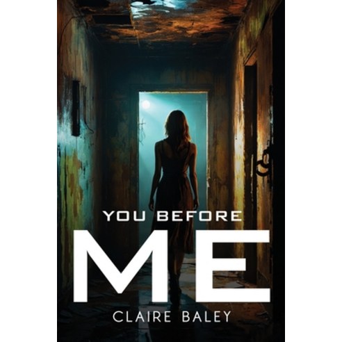 (영문도서) You Before Me Paperback, Claire Baley, English, 9781787991477