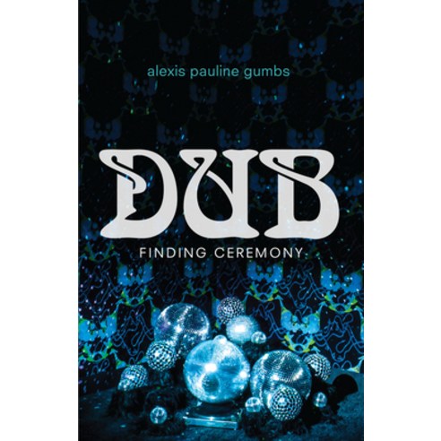 Dub: Finding Ceremony Paperback, Duke University Press