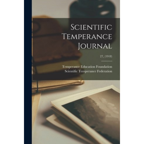 (영문도서) Scientific Temperance Journal; 27 (1918) Paperback, Legare Street Press, English, 9781014662583