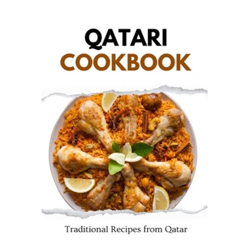 (영문도서) Qatari Cookbook: Traditional Recipes from Qatar Paperback, Independently Published, English, 9798871840474