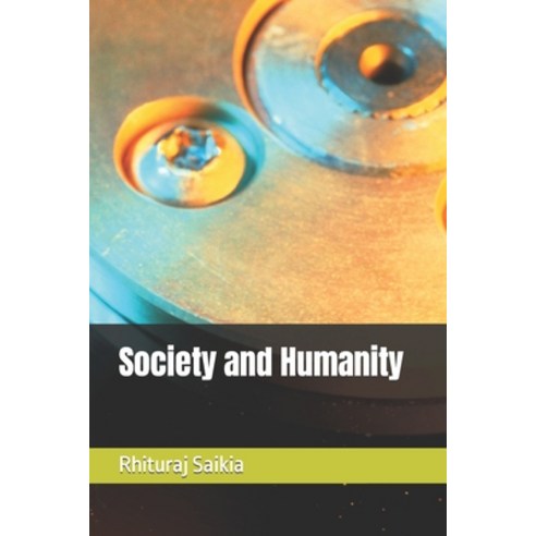 (영문도서) Society and Humanity Paperback, Independently Published, English, 9798393986766