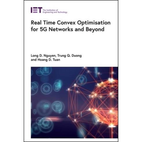 (영문도서) Real Time Convex Optimisation for 5g Networks and Beyond Hardcover, Institution of Engineering ..., English, 9781785619595