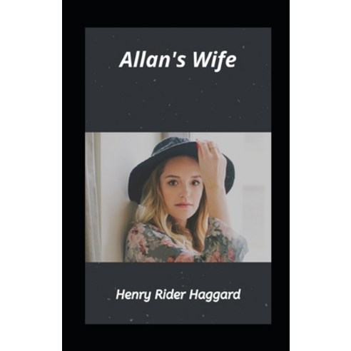 Allan''s Wife illustrated Paperback, Independently Published, English, 9798732479379