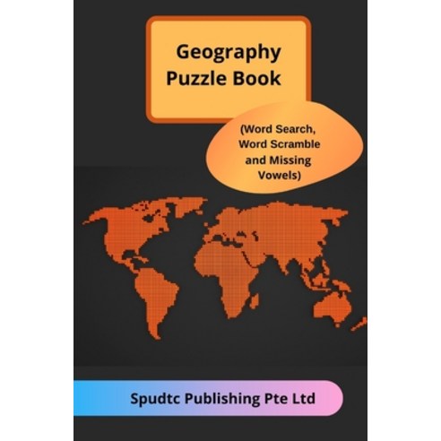 Geography Puzzle Book (Word Search Word Scramble and Missing Vowels) Paperback, Independently Published
