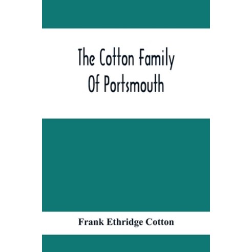 The Cotton Family Of Portsmouth Paperback, Alpha Edition, English, 9789354415326