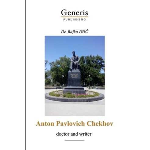 (영문도서) Anton Pavlovich Chekhov - doctor and writer Paperback, Generis Publishing, English, 9781639024490
