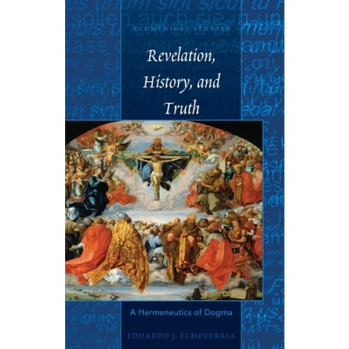 Revelation History and Truth; A Hermeneutics of Dogma Hardcover, Peter Lang Us, English, 9781433132858