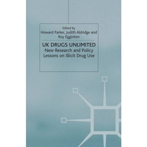 (영문도서) UK Drugs Unlimited: New Research and Policy Lessons on Illicit Drug Use Paperback, Palgrave MacMillan, English, 9781349423521