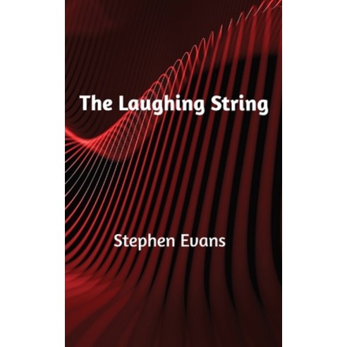(영문도서) The Laughing String: Thoughts on Writing Paperback, Time Being Media, LLC, English, 9781953725318