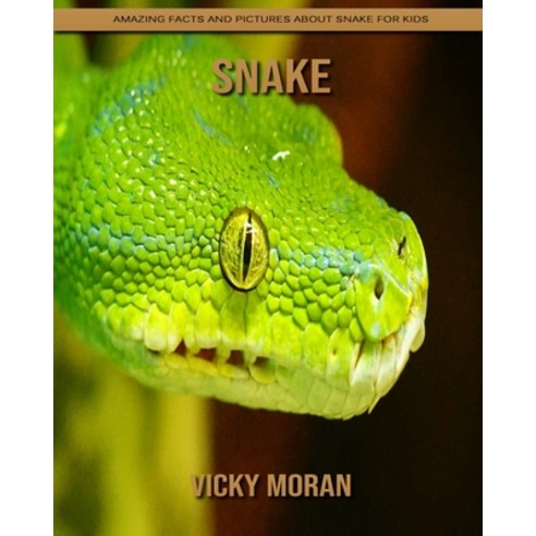 Snake: Amazing Facts and Pictures about Snake for Kids Paperback, Independently Published, English, 9798739109231