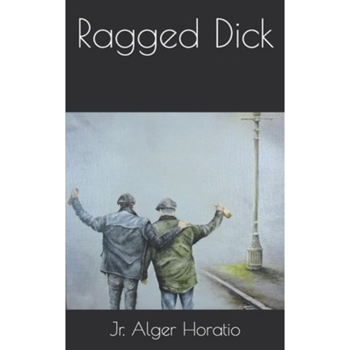 Ragged Dick Paperback, Independently Published, English, 9798709290136